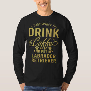 Ich Wollte nur, Kaffee zu trinken und mein Labor z T-Shirt