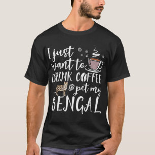 Ich Wollte nur, Kaffee zu trinken und meine Bengal T-Shirt