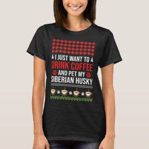 Ich Wollte nur, Kaffee zu trinken und meine sibiri T-Shirt