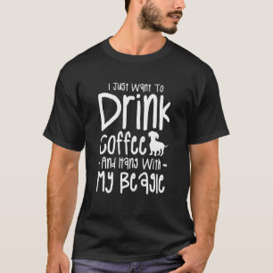 Ich Wollte nur, Kaffee zu trinken und mit meinem B T-Shirt