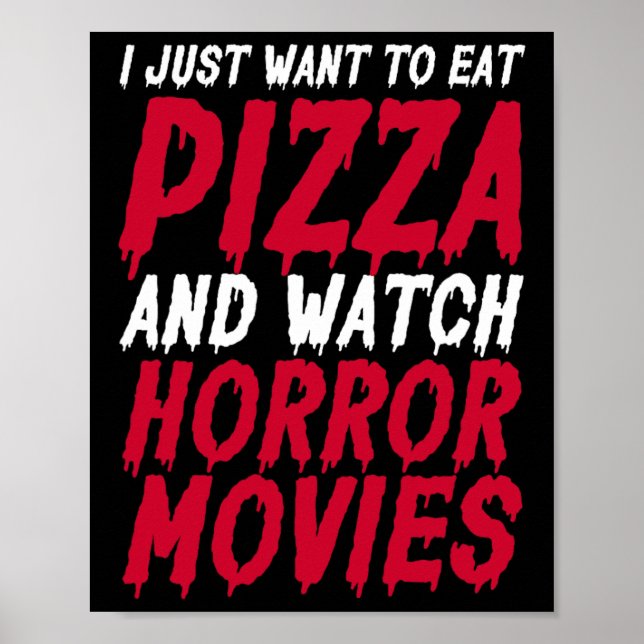 Ich Wollte nur, Pizza zu essen und Horror-Filme zu Poster (Vorne)