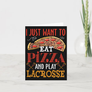 Ich Wollte nur, Pizza zu essen und Lacrosse Gesche Karte
