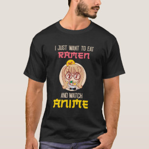 Ich Wollte nur, Ramen zu essen und mir ein Geschen T-Shirt