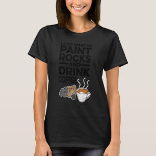 Ich Wollte nur, Steine zu malen und Kaffeepainte z T-Shirt