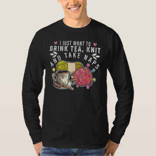 Ich Wollte nur, Tee-Strick zu trinken und Nickerch T-Shirt