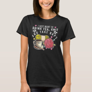 Ich Wollte nur, Tee-Strick zu trinken und Nickerch T-Shirt