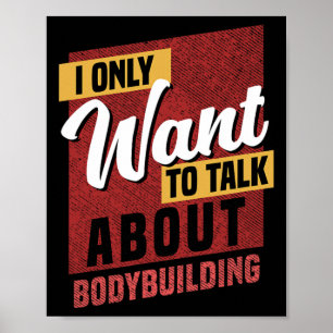 Ich Wollte nur, über Bodybuilding-Wissen zu sprech Poster