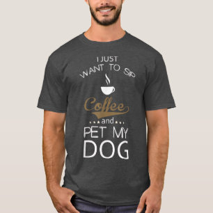 Ich Wollte nur, um Kaffee zu trinken und meinen Hu T-Shirt