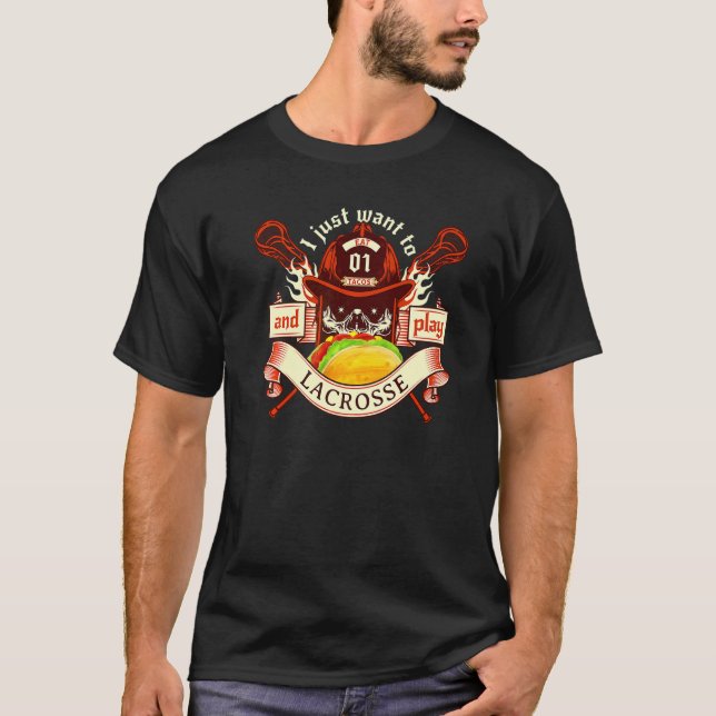 Ich Wollte nur, um Tacos zu essen und Lacrosse zu  T-Shirt (Vorderseite)