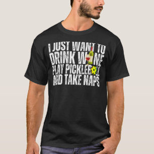 Ich Wollte nur, um Wein zu trinken Pickleball spie T-Shirt