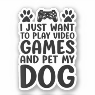 Ich Wollte nur, Videospiele zu spielen und meinen  Aufkleber
