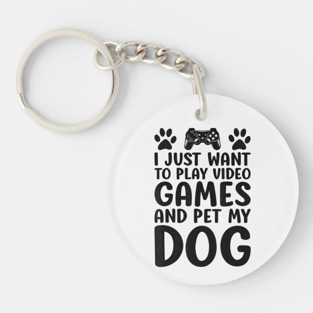 Ich Wollte nur, Videospiele zu spielen und meinen  Schlüsselanhänger (Vorderseite)