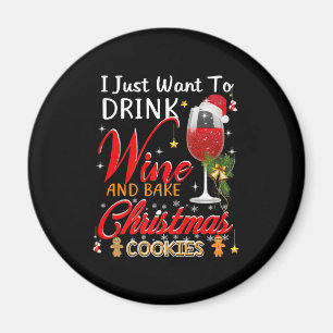 Ich wollte nur Wein zu trinken und backen Weihnach Magnet