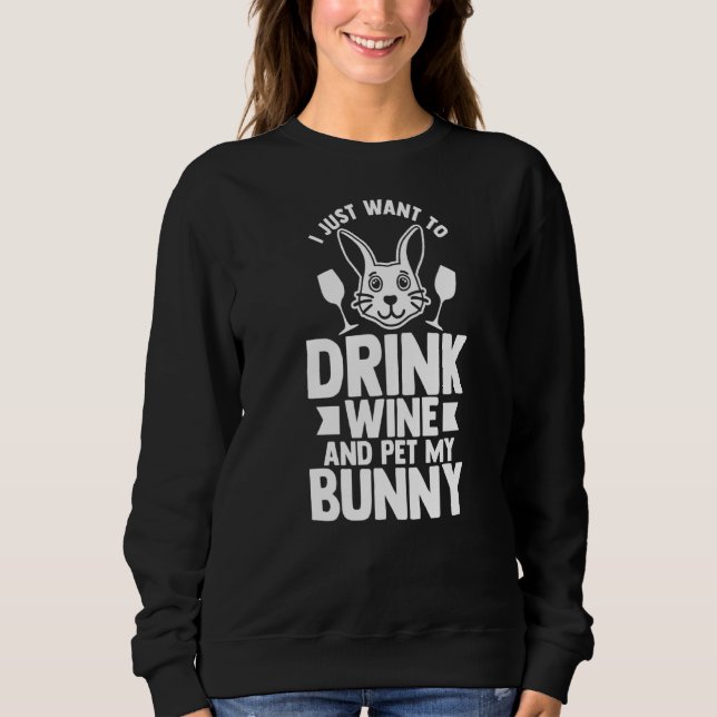 Ich Wollte nur, Wein zu trinken und mein sonniges  Sweatshirt (Vorderseite)