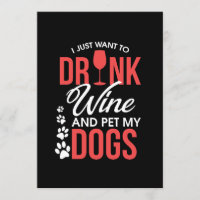 Ich Wollte nur, Wein zu trinken und meine Hunde zu