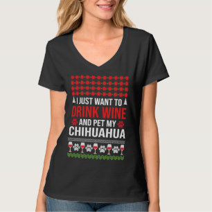 Ich Wollte nur, Wein zu trinken und meinen Chihuah T-Shirt