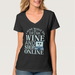 Ich Wollte nur, Wein zu trinken und online zu kauf T-Shirt