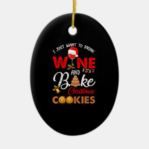 Ich wollte nur Wein zu trinken Weihnachtskekse Keramik Ornament