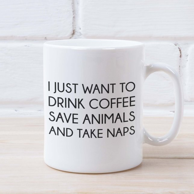 Ich Wollte nur zu Kaffeetasse (I Just Want To Drink Coffee Save Animals And Take Naps Mug)