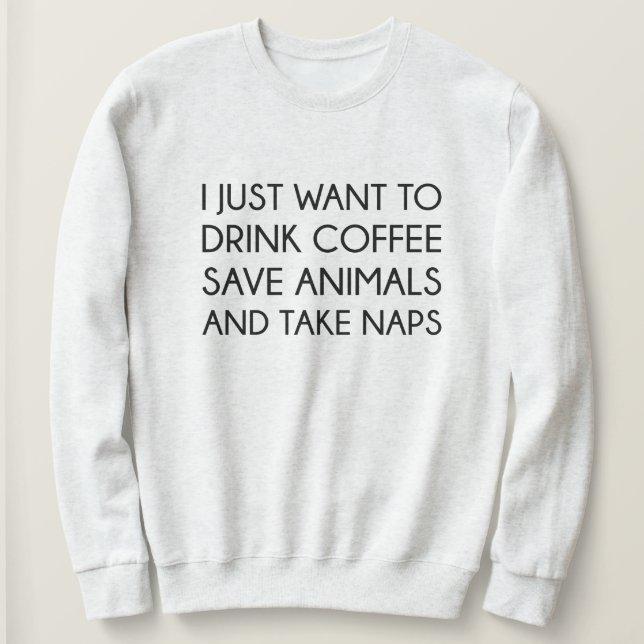 Ich Wollte nur zu Sweatshirt (Design vorne)