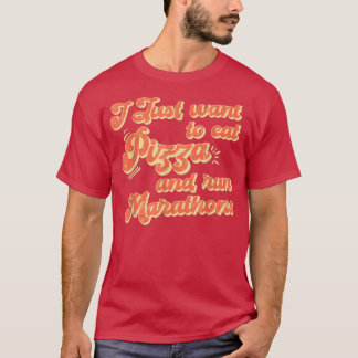 Ich Wollte, Pizza zu essen und Marathons Pizza Lov T-Shirt