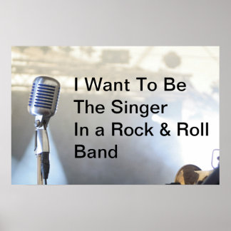 Ich Wollte Sängerin in einer Rock & Roll Band zu s Poster