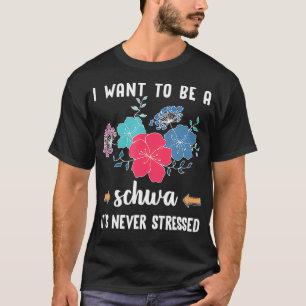 Ich Wollte, Schwa Speech Therapy Lehrer Funn zu se T-Shirt