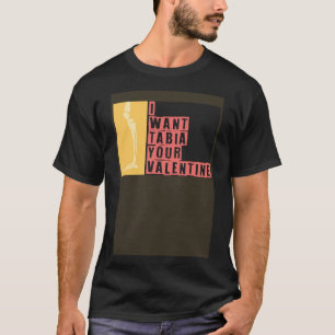 Ich Wollte Tabia, Ihren Radiologen von Valentine T-Shirt