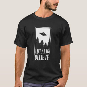 Ich Wollte, Ufos Alien glauben zu lassen, dass sie T-Shirt