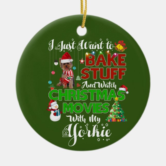 Ich wollte Weihnachtsfilme mit meiner Yorkie zu se Keramik Ornament (Vorne)