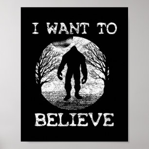 ICH WOLLTE ZU BELIEVE Funny Bigfoot Sasquatch Full Poster