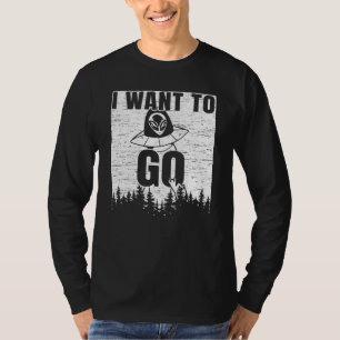 Ich Wollte, zu gehen Ufo Entführung Extraterrestri T-Shirt