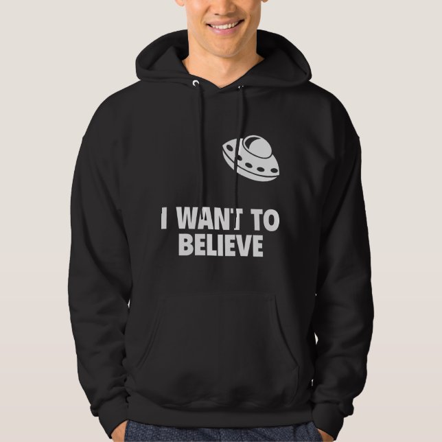 Ich Wollte zu glauben Hoodie (Vorderseite)