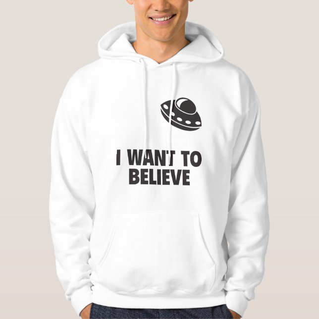 Ich Wollte zu glauben Hoodie (Vorderseite)