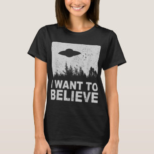 Ich Wollte zu glauben, ich Außerirdischen UFO Area T-Shirt