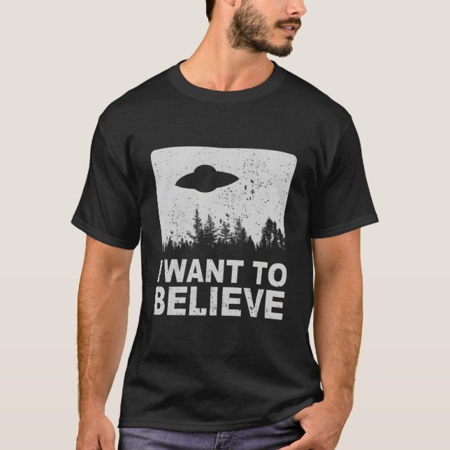 Ich Wollte zu glauben, ich Außerirdischen Ufo Area T-Shirt (Vorderseite)