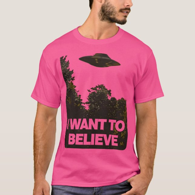 Ich Wollte zu glauben T-Shirt (Vorderseite)