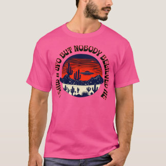 Ich Wollte zu glauben T-Shirt