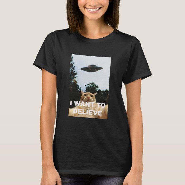 Ich Wollte zu glauben UFO Funny Cat Selfie T-Shirt (Vorderseite)