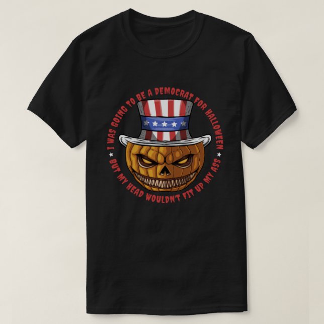 Ich wollte zu Halloween Demokrat sein T-Shirt (Design vorne)