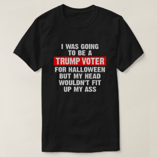 Ich wollte zu Halloween T-Sh Trumpf werden T-Shirt