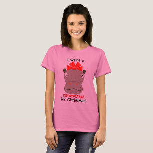 Ich Wollte zu Weihnachten einen Hippopotamus! Shir T-Shirt