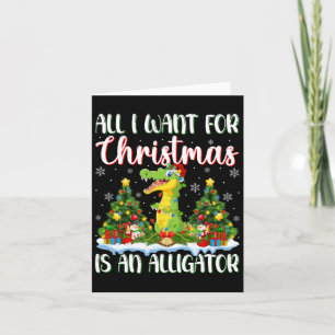 Ich Wollte zu Weihnachten ist ein Alligator Xmas T Karte