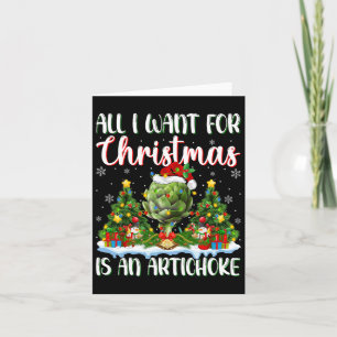 Ich Wollte zu Weihnachten ist ein Artichoke Xmas T Karte