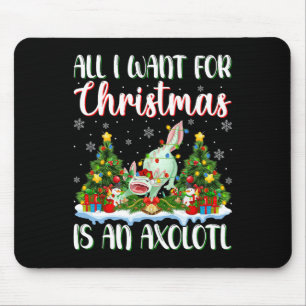 Ich Wollte zu Weihnachten ist ein Axolotl Xmas Tre Mousepad