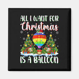 Ich Wollte zu Weihnachten ist ein Ballon Weihnacht Magnet