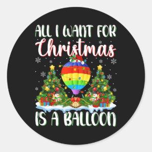 Ich Wollte zu Weihnachten ist ein Ballon Weihnacht Runder Aufkleber