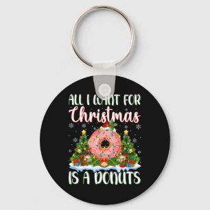 Ich Wollte zu Weihnachten ist ein Donuts Weihnacht Schlüsselanhänger