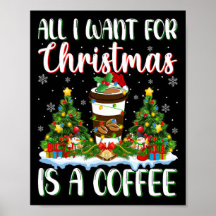 Ich Wollte zu Weihnachten ist ein Kaffee Weihnacht Poster