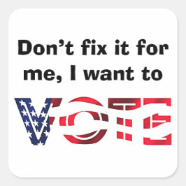 Ich Wollte zur Abstimmung Quadratischer Aufkleber